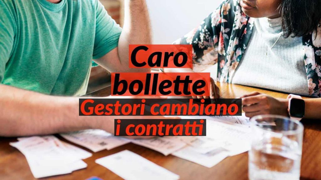 Caro Bollette Massima Attenzione Ai Gestori Che Cambiano Contratti