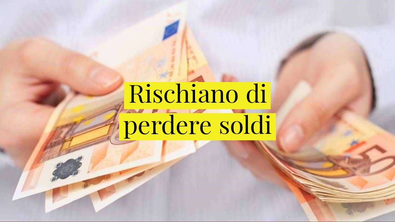 Perderanno i soldi