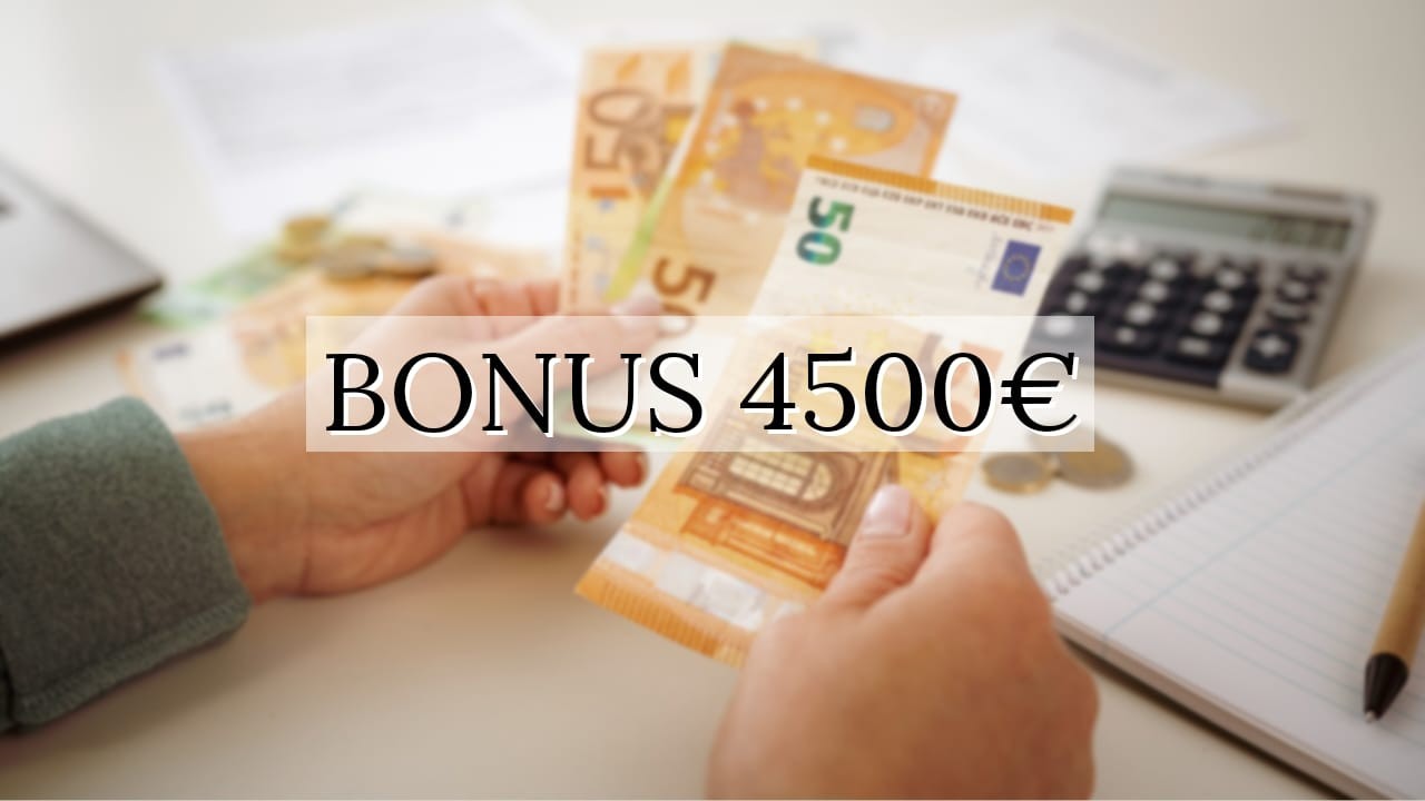 Bonus 4500 euro