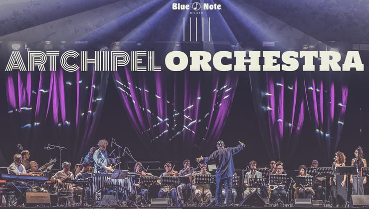 Artchipel Orchestra al Blue Note