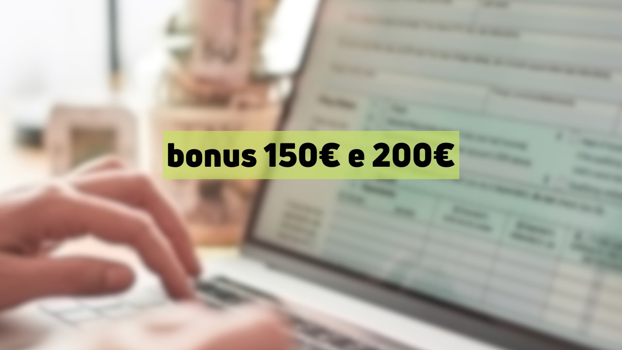 Bonus 150 e 200 euro