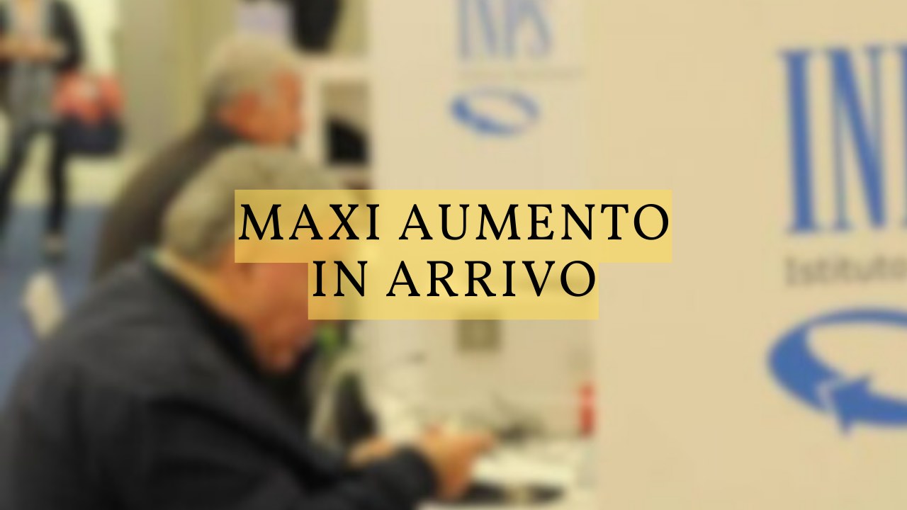 Maxi aumento in arrivo