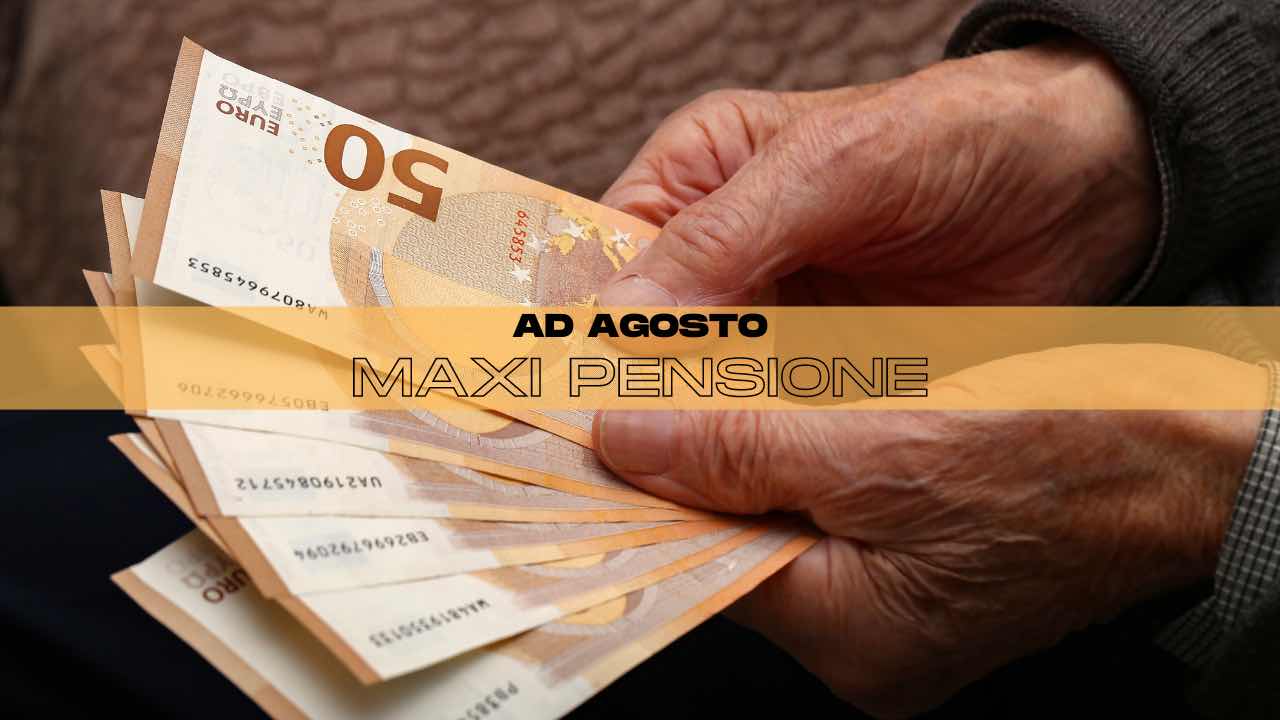 Pensione maxi ad agosto