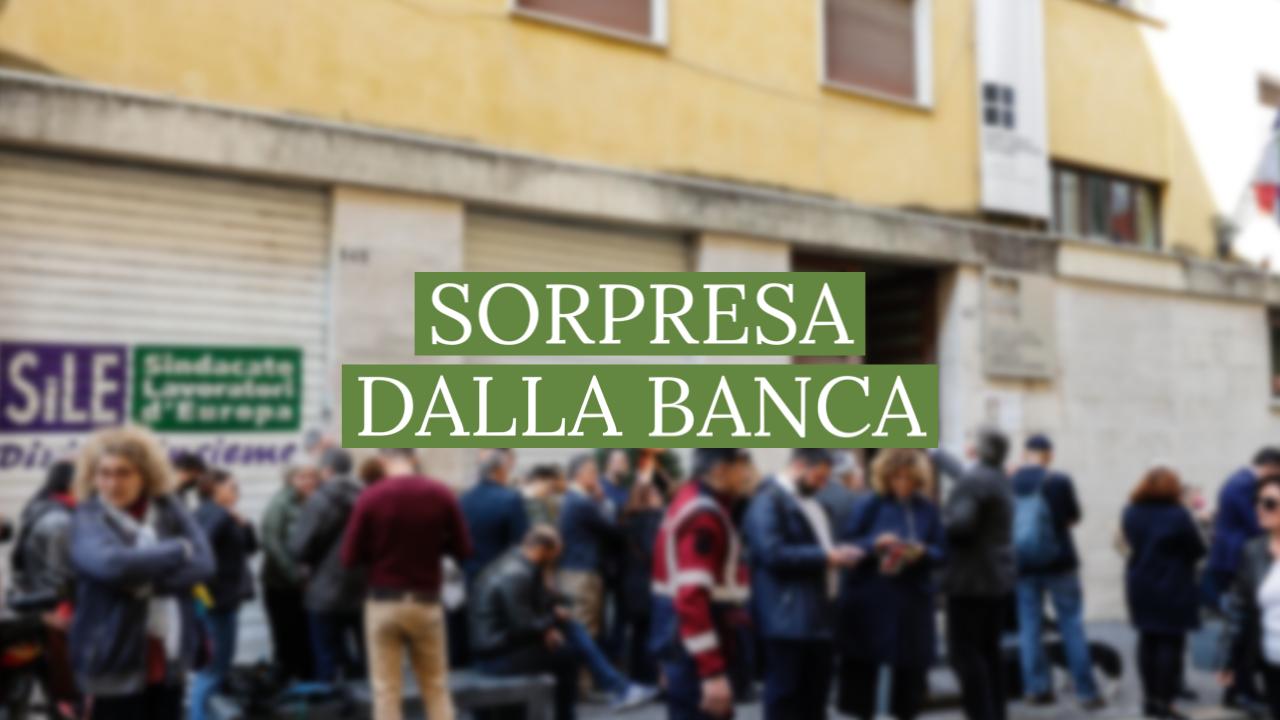 Sorpresa della banca